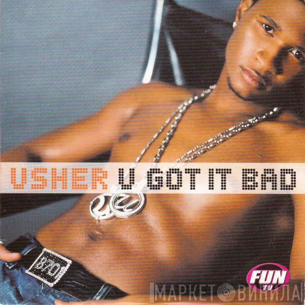  Usher  - U Got It Bad