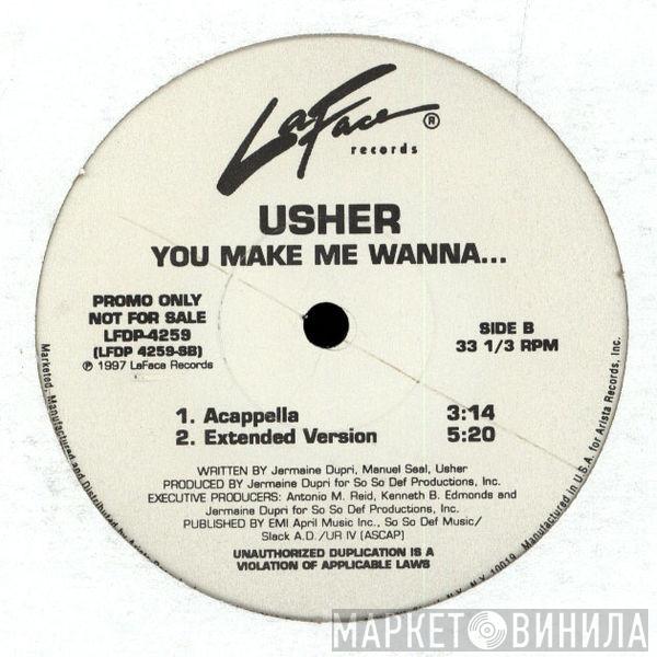 Usher - You Make Me Wanna...