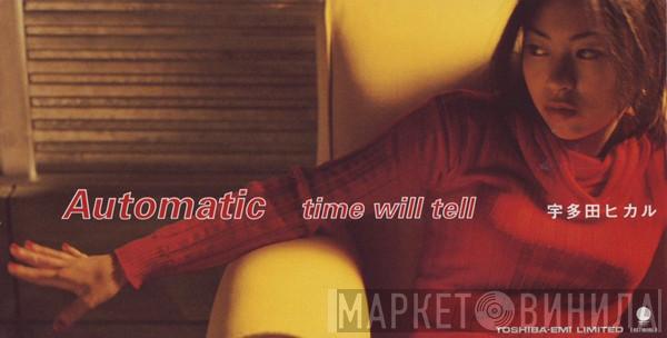  Utada Hikaru  - Automatic / Time Will Tell
