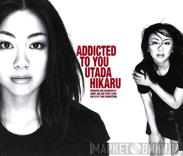  Utada Hikaru  - Addicted To You
