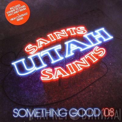 Utah Saints - Something Good '08