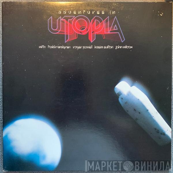  Utopia   - Adventures In Utopia