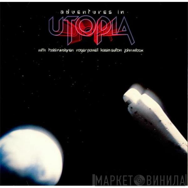  Utopia   - Adventures In Utopia