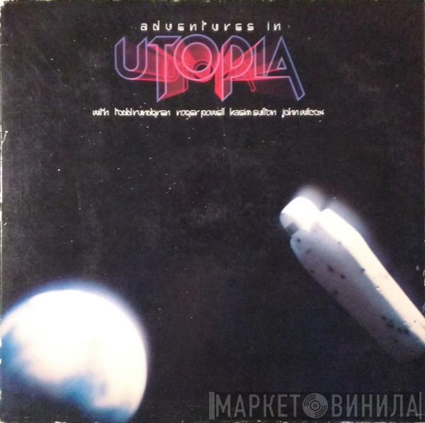  Utopia   - Adventures In Utopia