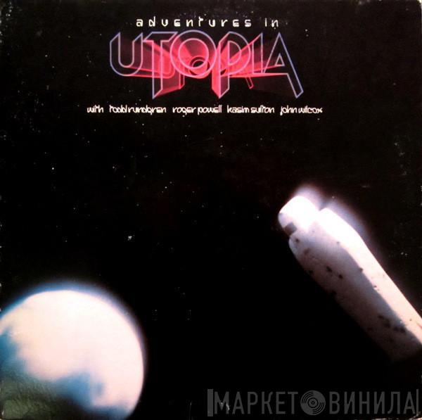  Utopia   - Adventures In Utopia