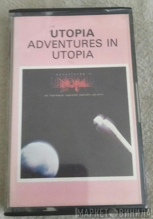  Utopia   - Adventures In Utopia