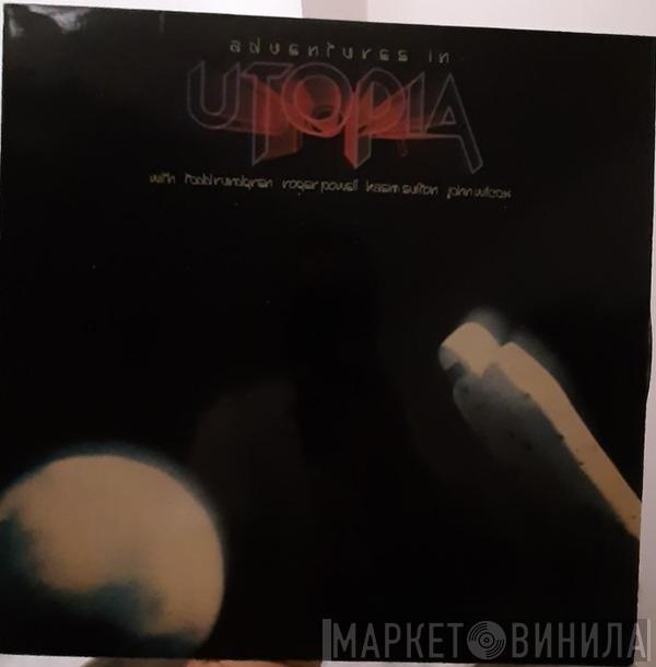  Utopia   - Adventures In Utopia