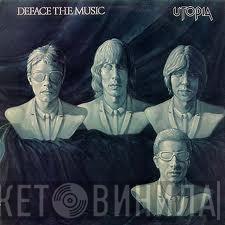 Utopia  - Deface The Music