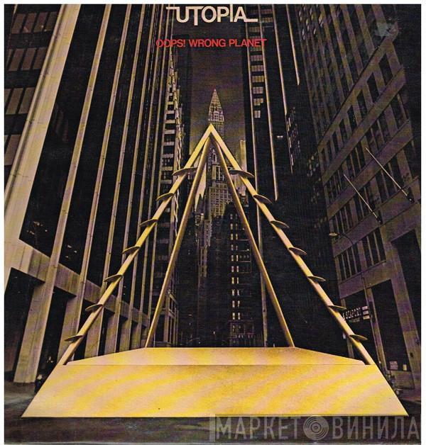 Utopia   - Oops! Wrong Planet