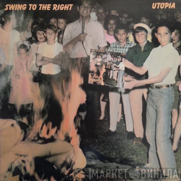  Utopia   - Swing To The Right