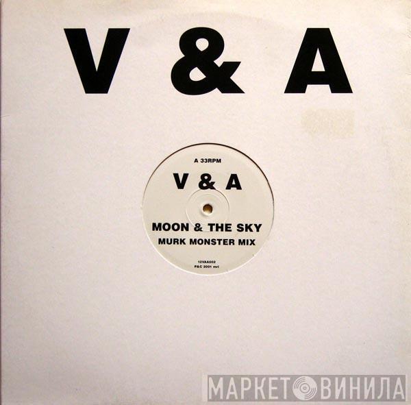 V & A - Moon & The Sky / Perchance To Dream