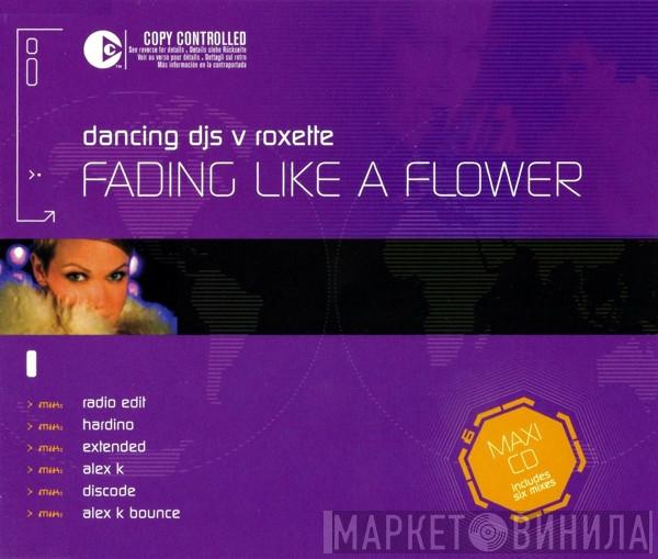 V Dancing DJs  Roxette  - Fading Like A Flower