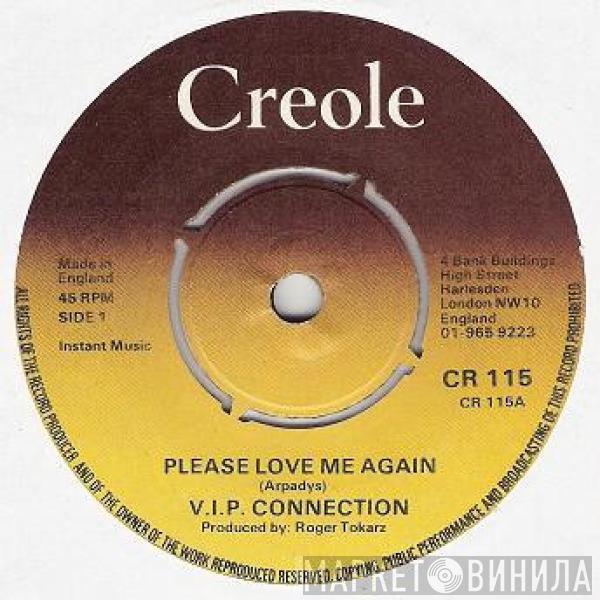 V.I.P. Connection - Please Love Me Again