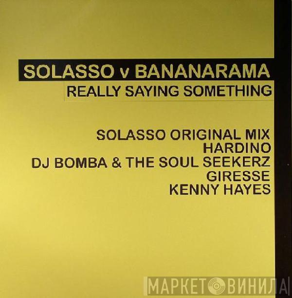 V Solasso  Bananarama  - Really Saying Something
