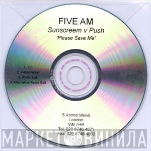 V Sunscreem  Push  - Please Save Me