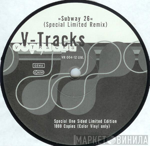  V-Tracks  - Subway 26 (Special Limited Remix)