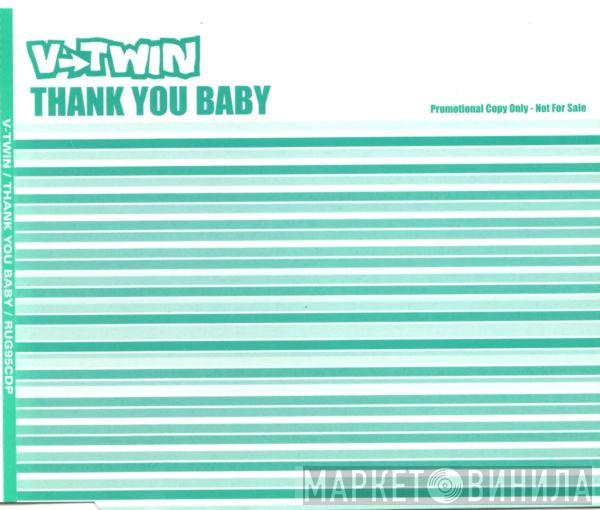 V-Twin - Thank You Baby