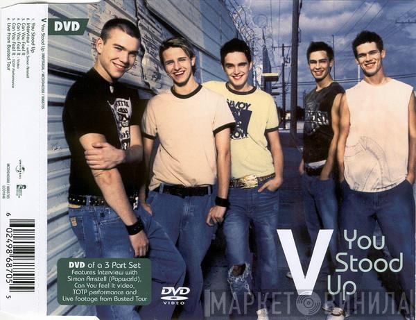  V   - You Stood Up