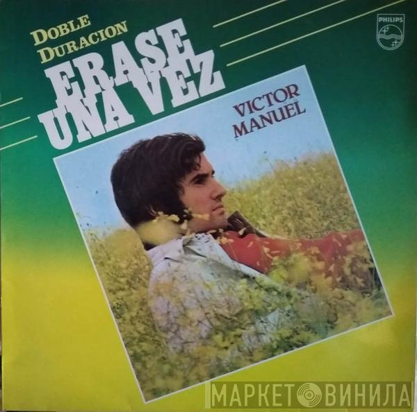 Víctor Manuel - Erase Una Vez