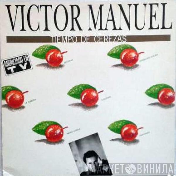 Víctor Manuel - Tiempo De Cerezas