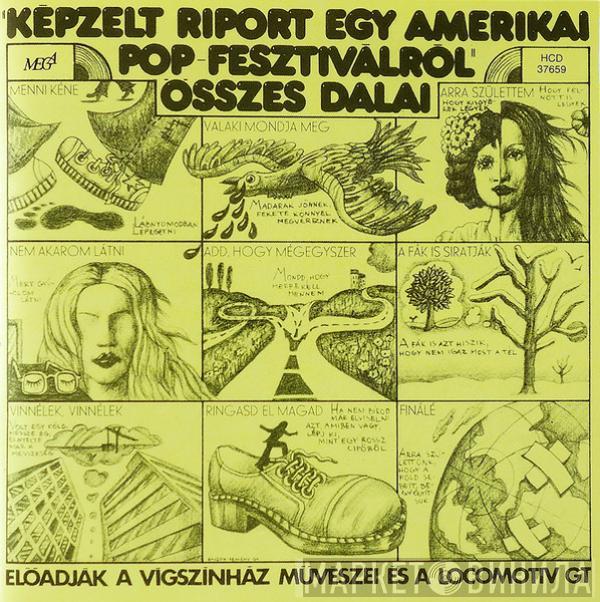 Vígszínház Együttese, Locomotiv GT - Képzelt Riport Egy Amerikai Pop-Fesztiválról / Harmincéves Vagyok