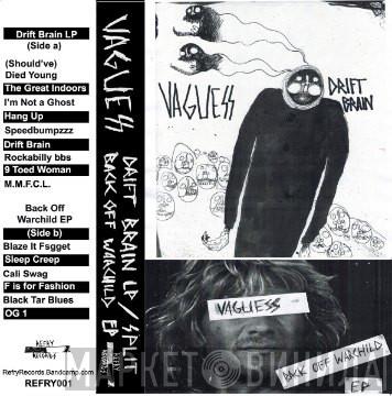  VAGUESS  - Drift Brain LP/Back off Warchild EP
