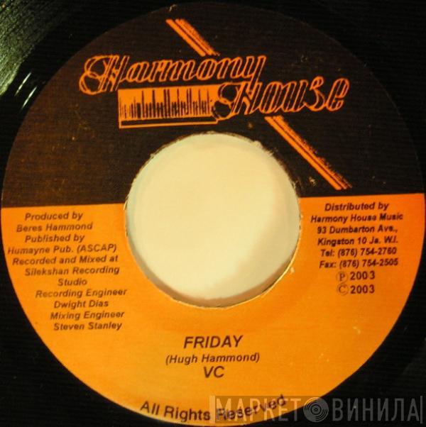 VC  - Friday