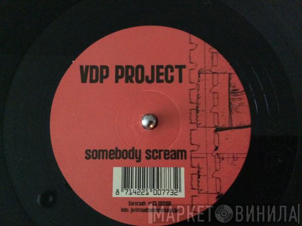 VDP Project - Somebody Scream