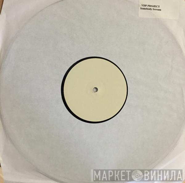 VDP Project - Somebody Scream