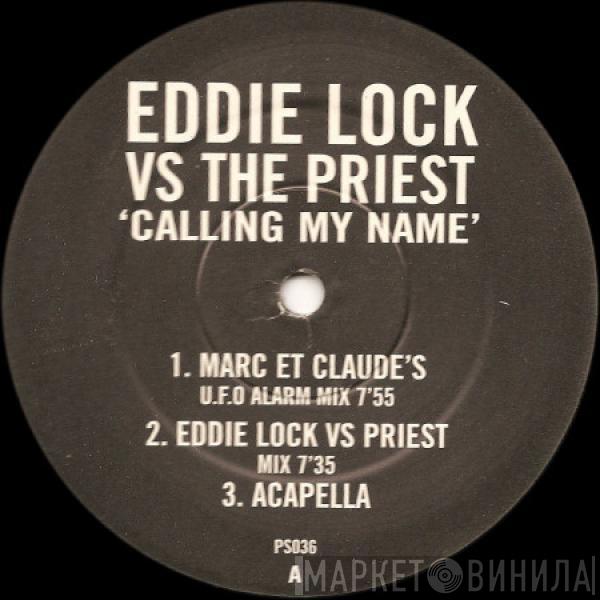 VS. Eddie Lock  The Priest  - Calling My Name