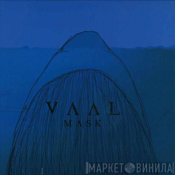Vaal  - Mask