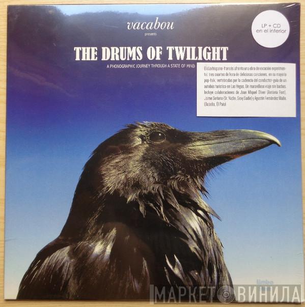 Vacabou - The Drums Of Twilight (A Phonographic Journey Through A State Of Mind)