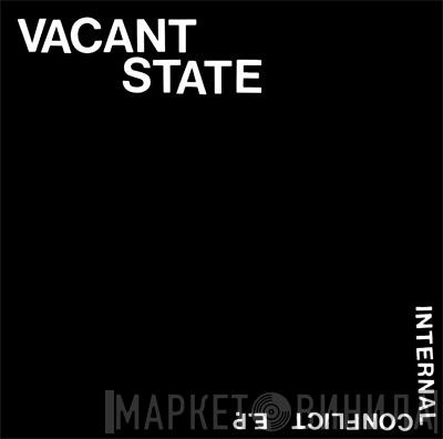 Vacant State - Internal Conflict E.P.