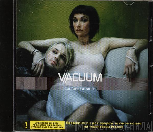  Vacuum  - Culture Of Night
