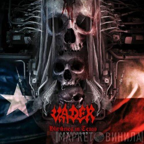  Vader  - Blitzkrieg In Texas - Live 2005
