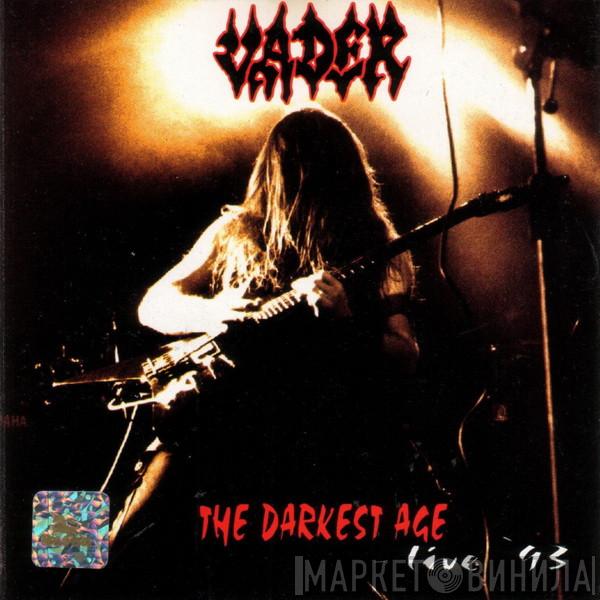  Vader  - The Darkest Age - Live '93