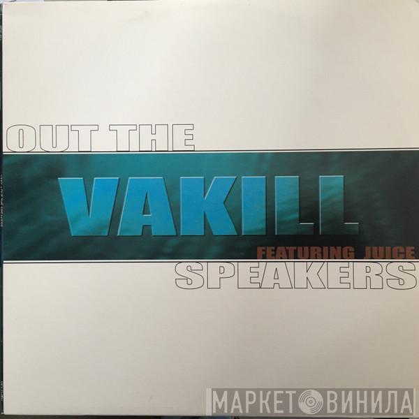 Vakill - Out The Speakers