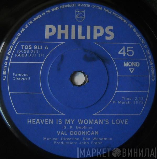  Val Doonican  - Heaven Is My Woman's Love