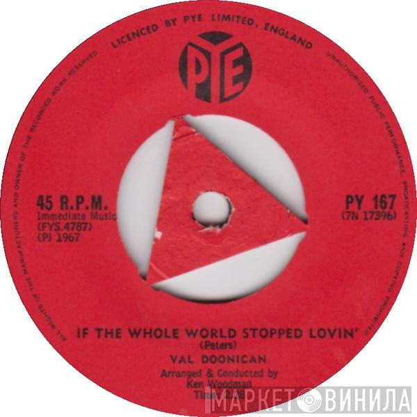  Val Doonican  - If The Whole World Stopped Lovin'