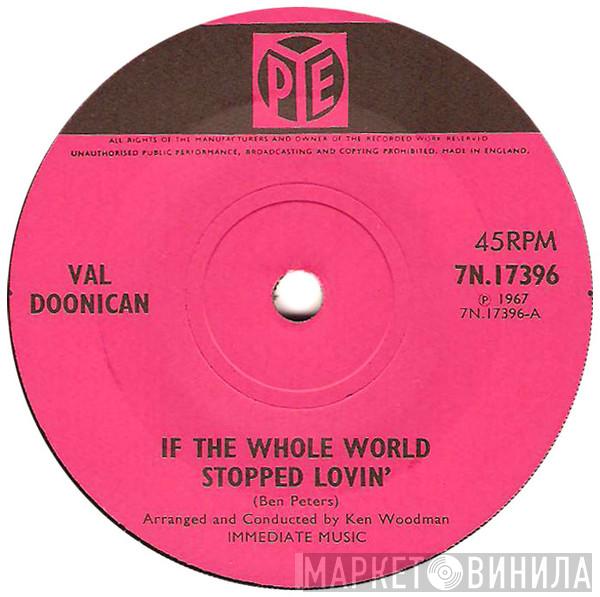  Val Doonican  - If The Whole World Stopped Lovin'