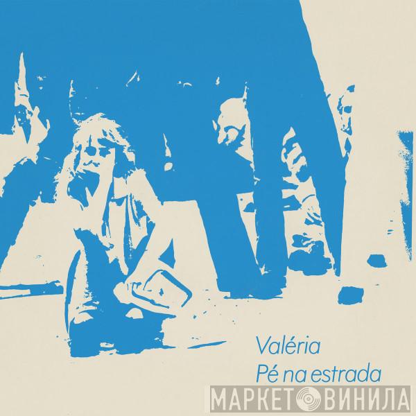 Valéria - Pé Na Estrada