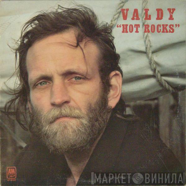 Valdy - Hot Rocks
