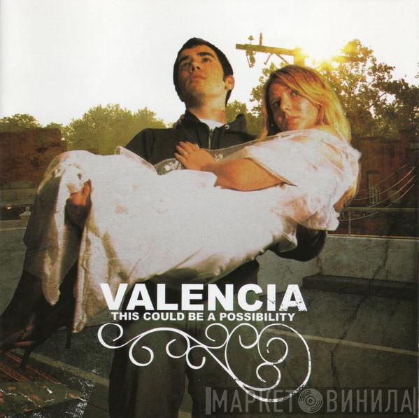Valencia - This Could Be A Possibility