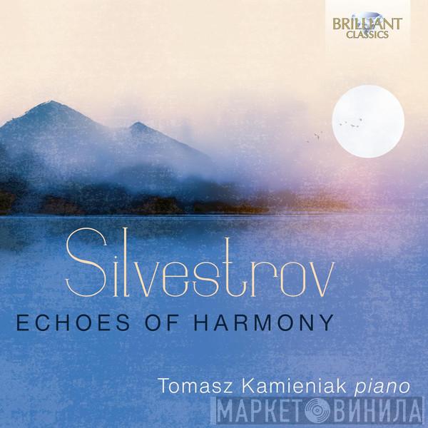Valentin Silvestrov, Tomasz Kamieniak - Echoes Of Harmony