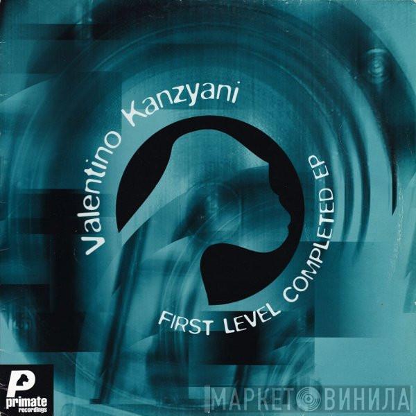  Valentino Kanzyani  - First Level Completed E.P.
