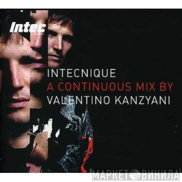  Valentino Kanzyani  - Intecnique - A Continuous Mix