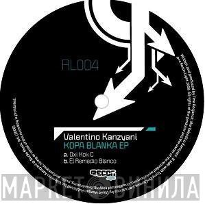  Valentino Kanzyani  - Kopa Blanka EP