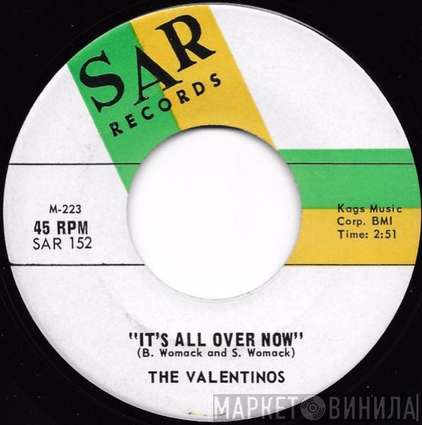  Valentinos  - It's All Over Now / Tired Of Livin' In The Country