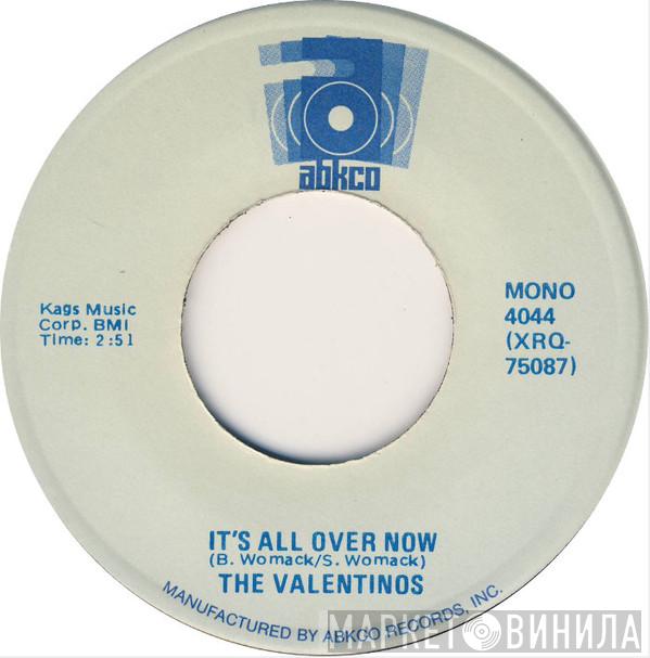 Valentinos - It's All Over Now / Lookin' For A Love