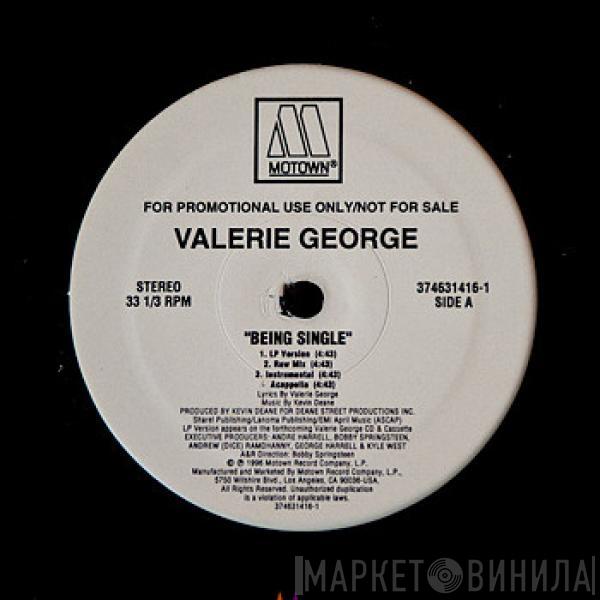 Valerie George - Being Single / I'll Be Around